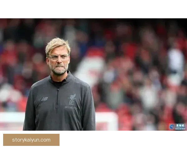 克洛普球队控场力持续增强，近期表现稳健赢得关注